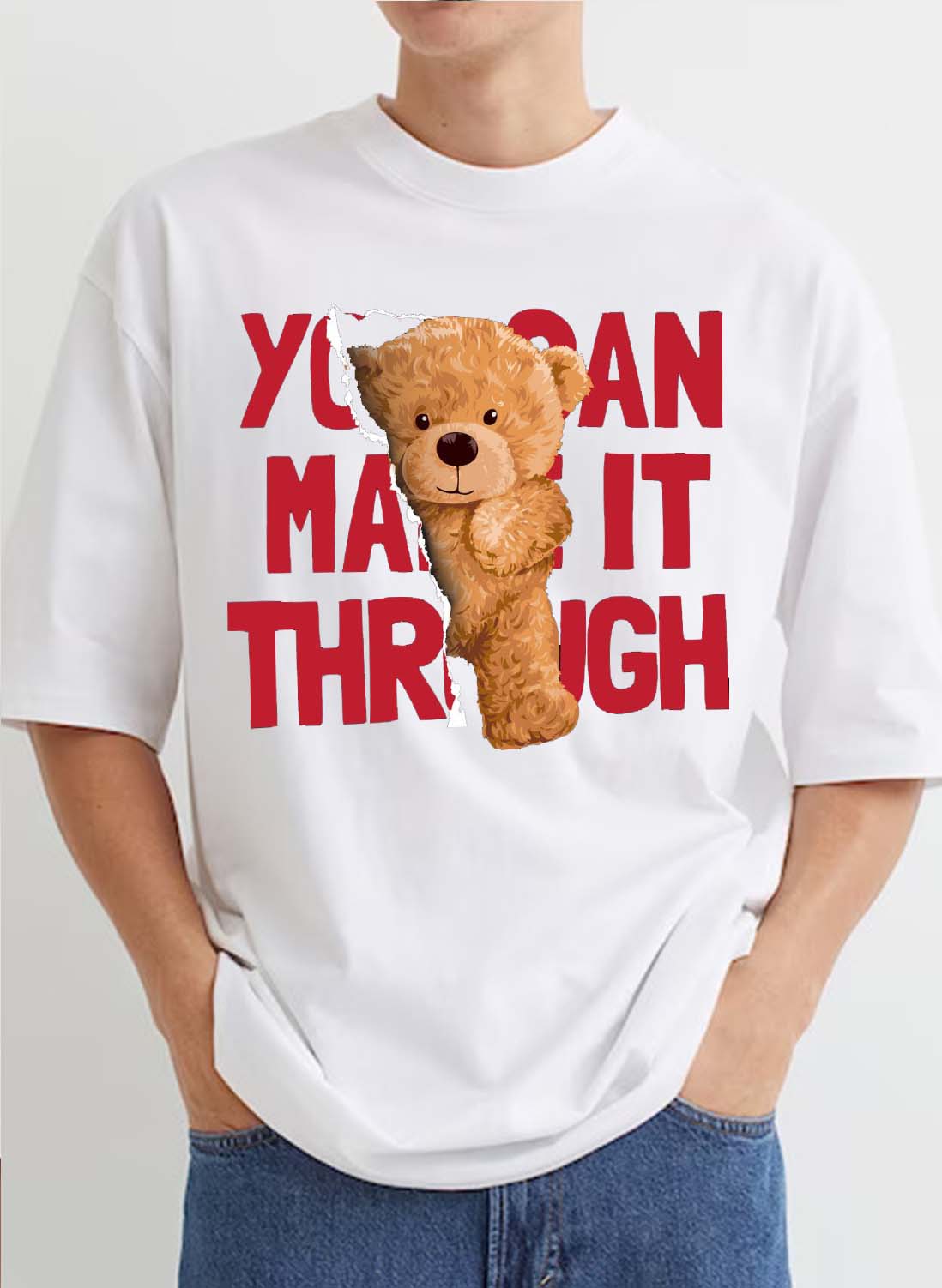 You Can Make it Through Cute Bear Oversized T-Shirt