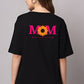 Mom Women's Oversized Front & Back Print T-Shirt