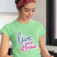 Live Your Dream Women's Cotton T-Shirt