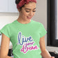 Live Your Dream Women's Cotton T-Shirt