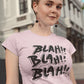 Blah Blah Blah Women's Cotton T-Shirt