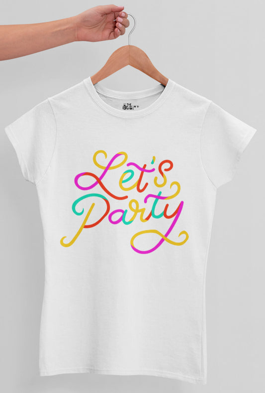 Let's Party Women's Cotton T-Shirt