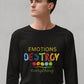 Emotions Destroy Men's Full Sleeve Cotton T-Shirt